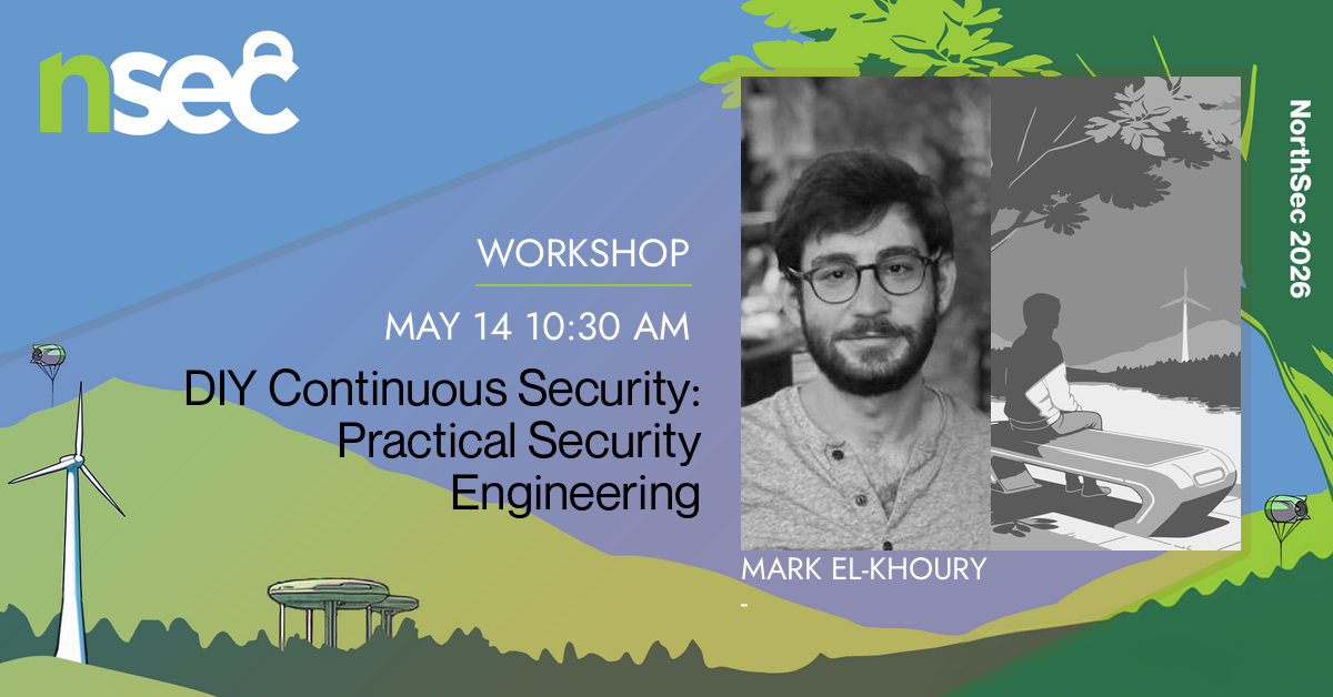 DIY Continuous Security: Practical Security Engineering • NorthSec